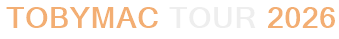 TobyMac Tour 2026